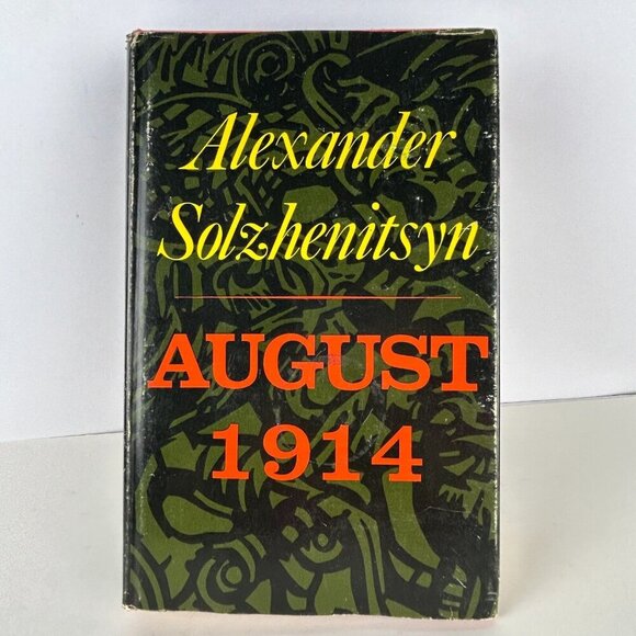 August 1914 by Alexander Solzhenitsyn 1st Ed 1st Printing 1972 HCDJ Translated - Picture 1 of 13